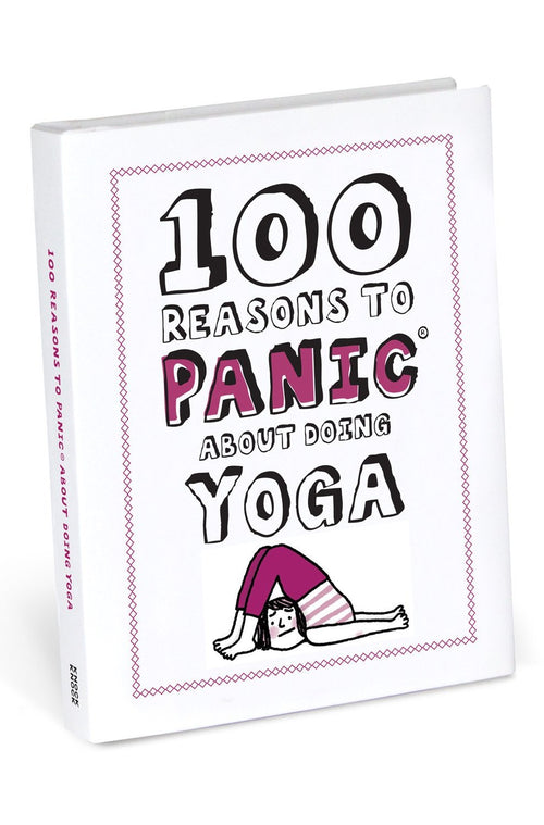 100 Reasons To Panic About Doing Yoga Book