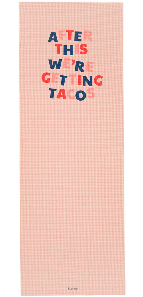 After This We're Getting Tacos Yoga Exercise Mat by Bando
